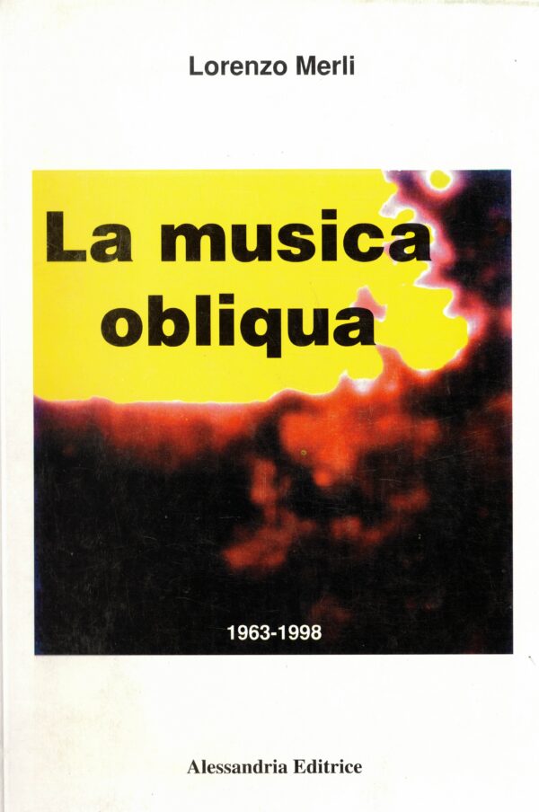 La musica obliqua 1963-1998