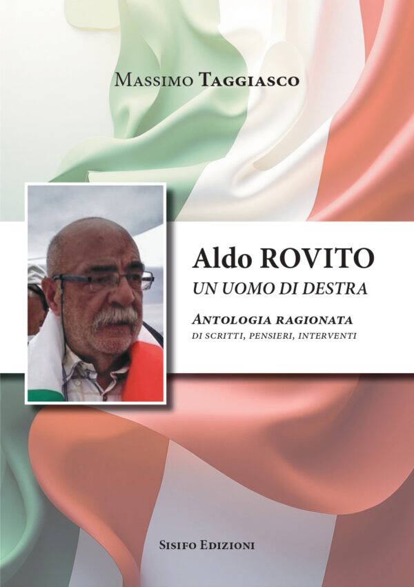 Aldo Rovito un uomo di destra